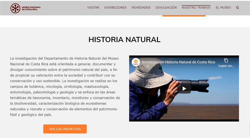 En la sección de "nuestro trabajo" conocerá los proyectos de investigación en arqueología, historia natural y de Costra Rica