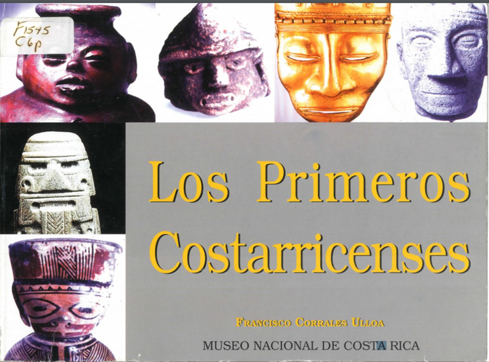 Los primeros costarricenses, libro del arqueólogo Francisco Corrales.