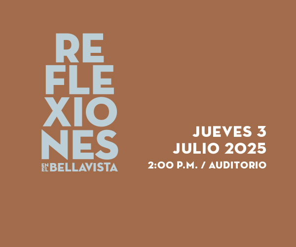 Reflexiones en el Bellavista Julio 2025