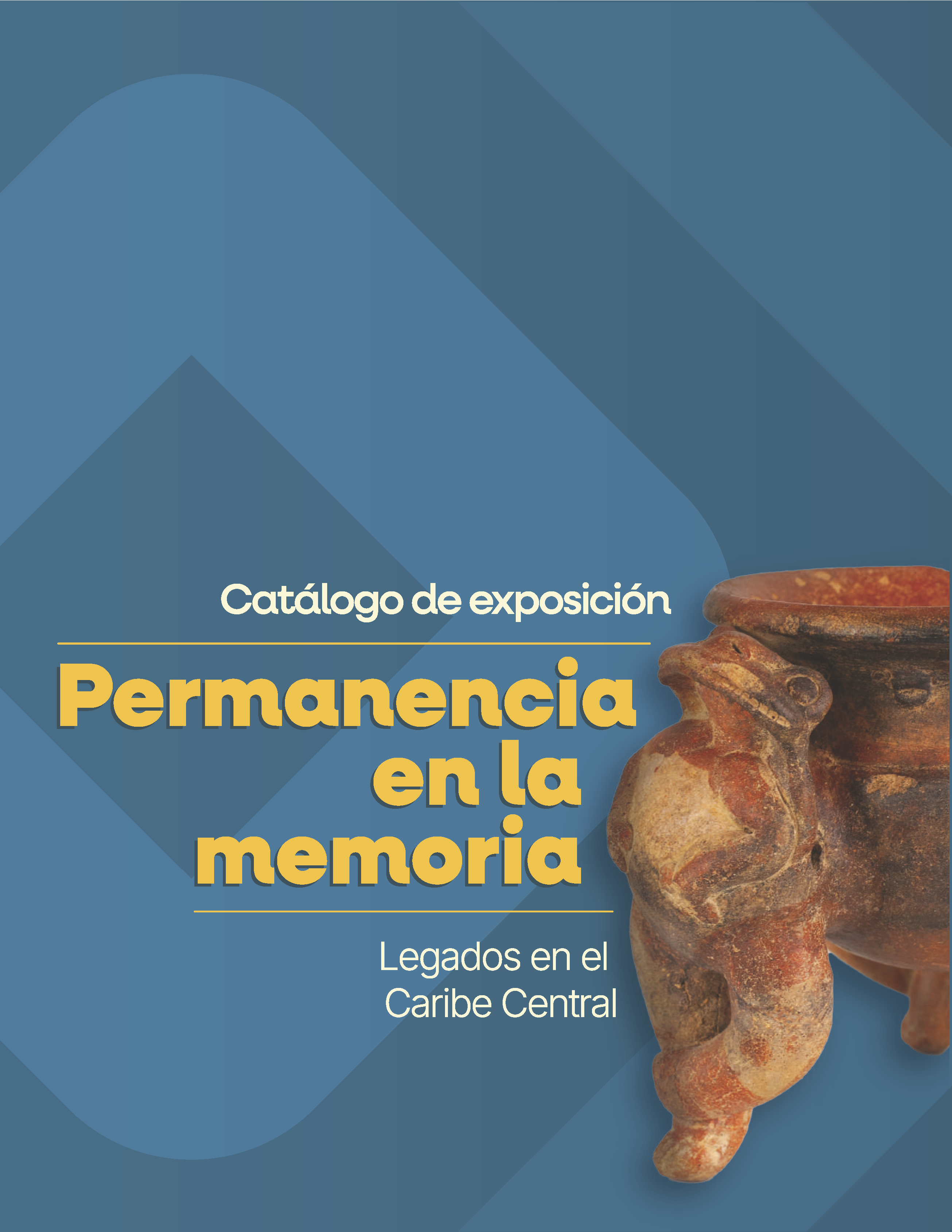 Catálogo de la exhibición Permanencia en la Memoria, legados en el Caribe Central