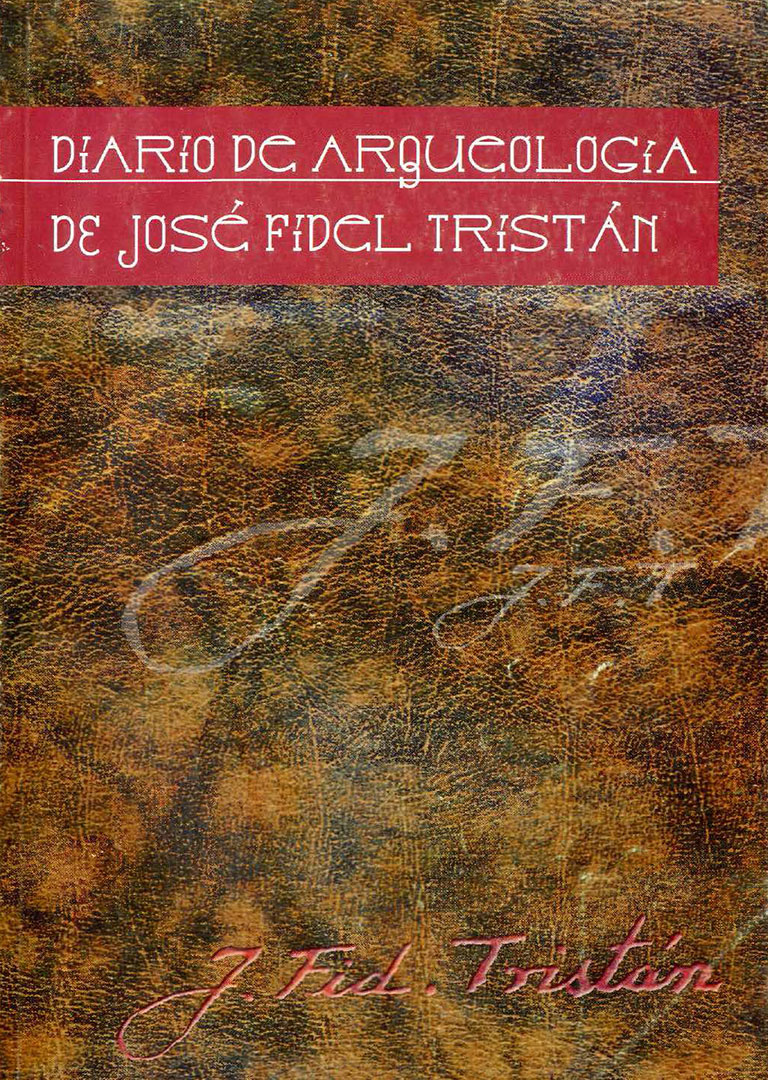 Diario de Arqueología de José Fidel Tristán