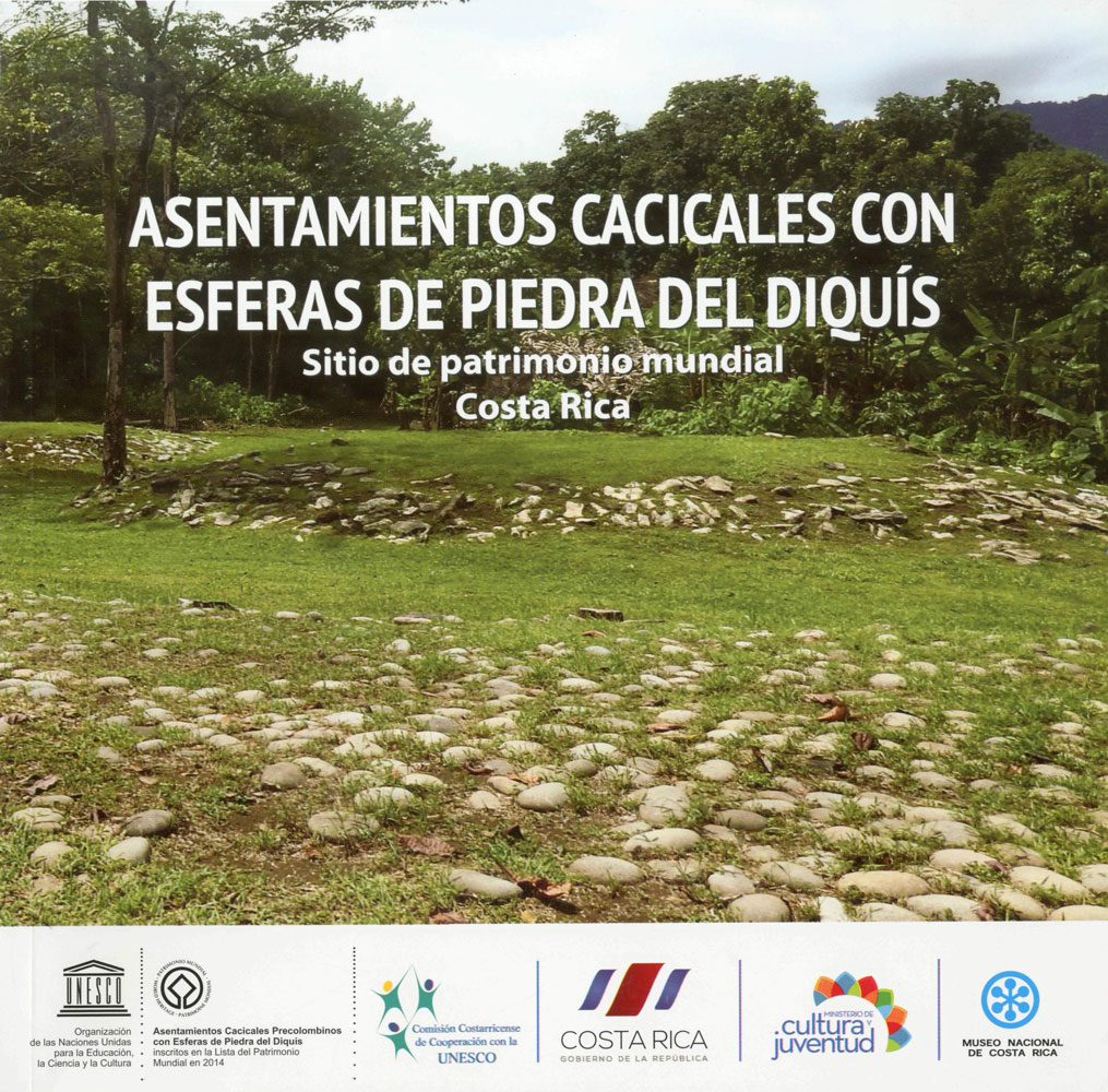 Asentamientos cacicales con esferas de piedra del Diquís: Sitio de Patrimonio Mundial Costa Rica